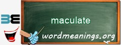 WordMeaning blackboard for maculate